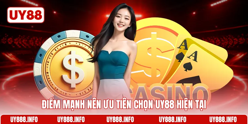 Điểm mạnh nên ưu tiên chọn UY88 hiện tại