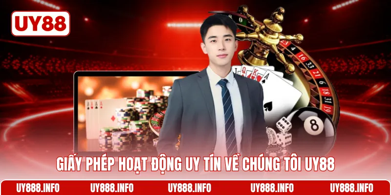 Giấy phép hoạt động uy tín về chúng tôi UY88