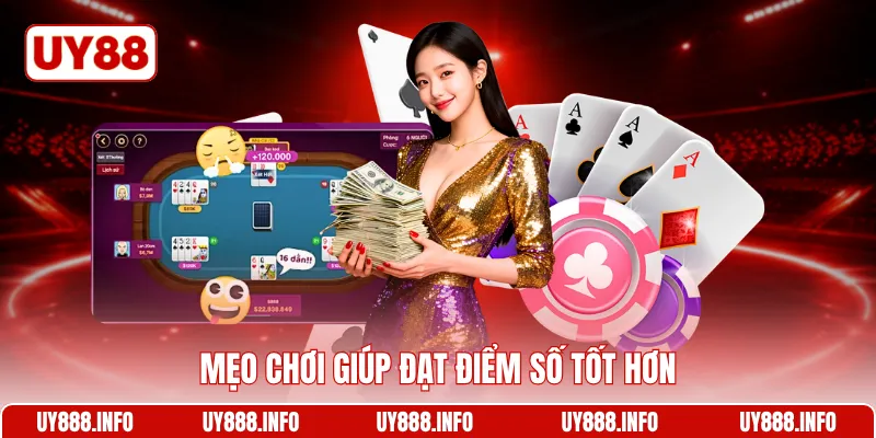Mẹo chơi giúp đạt điểm số tốt hơn