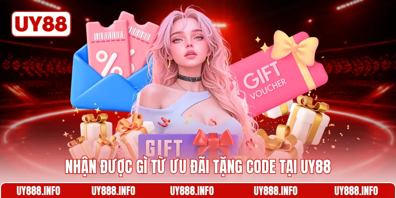 Nhận được gì từ ưu đãi tặng code tại UY88