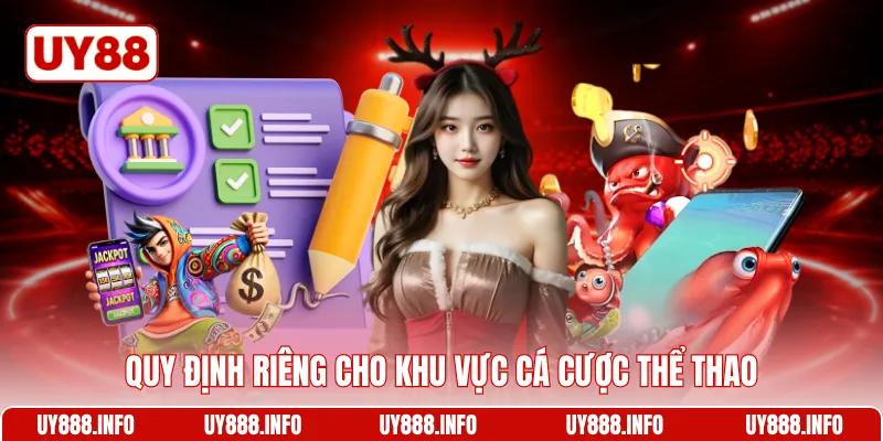 Quy định riêng cho khu vực cá cược thể thao